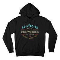 Vintage Beer Breweries Are Calling And I Must Go Craft Beer Tall Hoodie