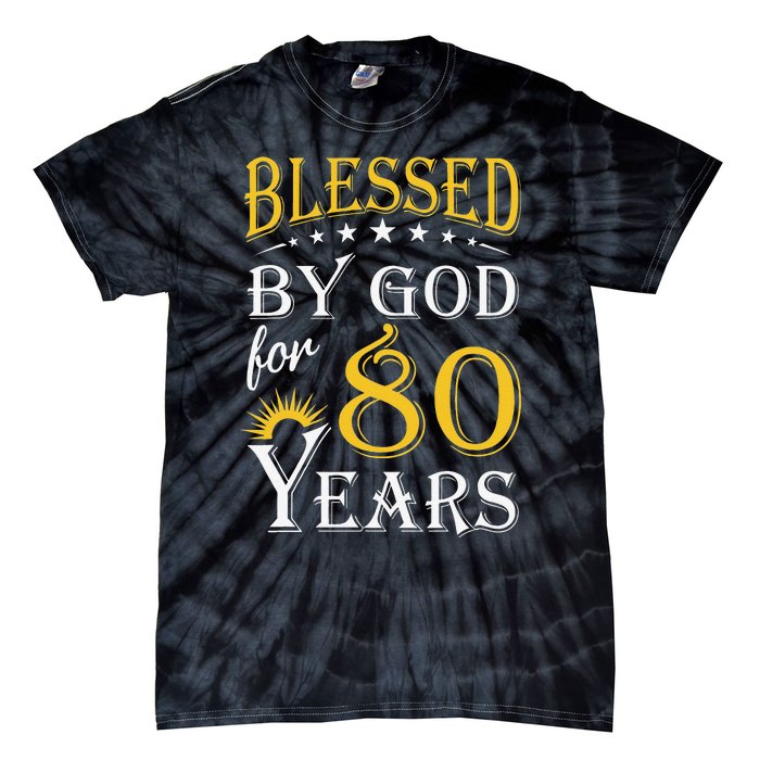 Vintage Blessed By God For 80 Years Happy 80th Birthday Tie-Dye T-Shirt