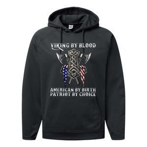 Viking By Blood American By Birth Patriot By Choice Performance Fleece Hoodie