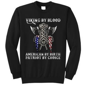 Viking By Blood American By Birth Patriot By Choice Sweatshirt