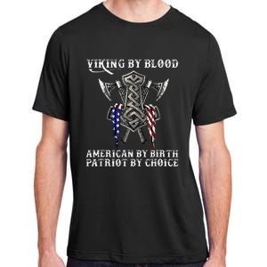 Viking By Blood American By Birth Patriot By Choice Adult ChromaSoft Performance T-Shirt