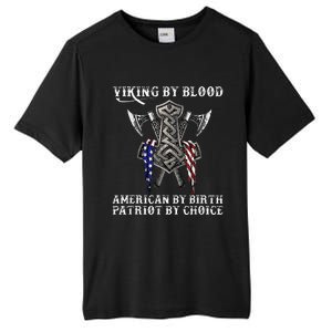 Viking By Blood American By Birth Patriot By Choice Tall Fusion ChromaSoft Performance T-Shirt