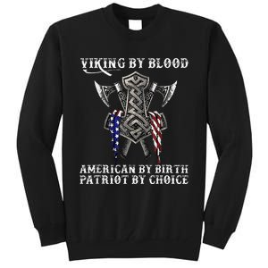 Viking By Blood American By Birth Patriot By Choice Tall Sweatshirt