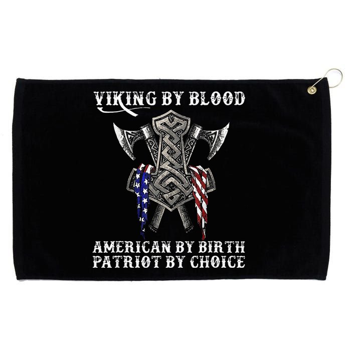 Viking By Blood American By Birth Patriot By Choice Grommeted Golf Towel