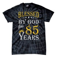 Vintage Blessed By God For 85 Years Happy 85th Birthday Tie-Dye T-Shirt