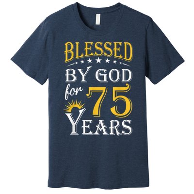 Vintage Blessed by God for 75 years Happy 75th Birthday Present Premium T-Shirt