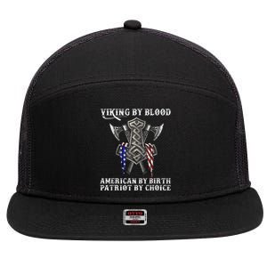 Viking By Blood American By Birth Patriot By Choice 7 Panel Mesh Trucker Snapback Hat