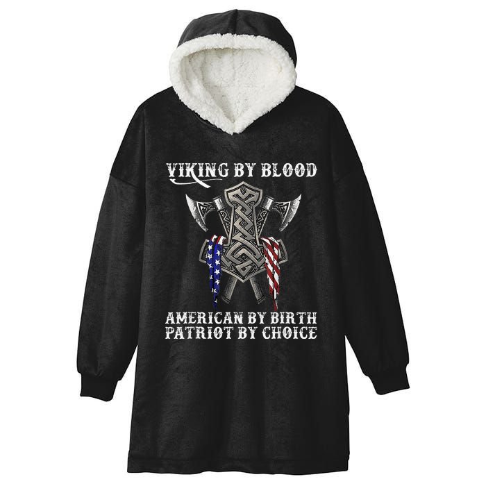 Viking By Blood American By Birth Patriot By Choice Hooded Wearable Blanket