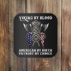 Viking By Blood American By Birth Patriot By Choice Coaster