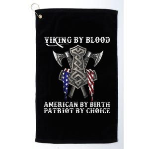 Viking By Blood American By Birth Patriot By Choice Platinum Collection Golf Towel