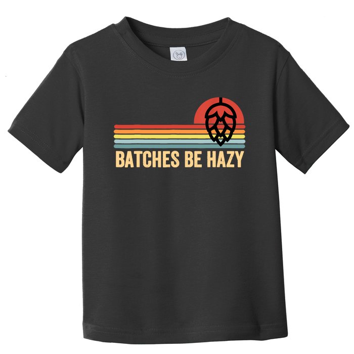 Vintage Batches Be Hazy Ipa Craft Beer Gift Toddler T-Shirt