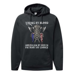 Viking By Blood American By Birth Patriot By Choice Performance Fleece Hoodie