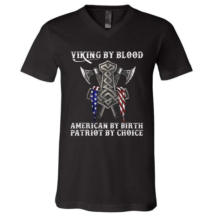 Viking By Blood American By Birth Patriot By Choice V-Neck T-Shirt