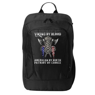 Viking By Blood American By Birth Patriot By Choice City Backpack