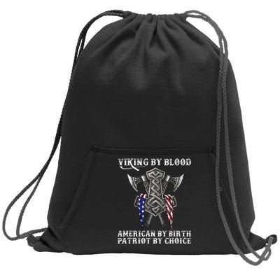 Viking By Blood American By Birth Patriot By Choice Sweatshirt Cinch Pack Bag