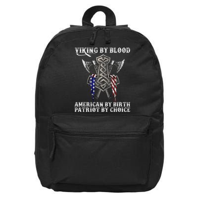 Viking By Blood American By Birth Patriot By Choice 16 in Basic Backpack