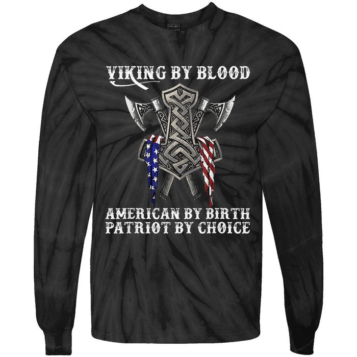 Viking By Blood American By Birth Patriot By Choice Tie-Dye Long Sleeve Shirt