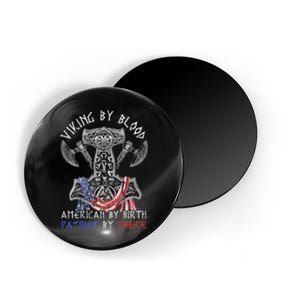 Viking By Blood American By Birth Patriot By Choice Magnet