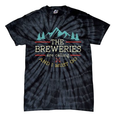 Vintage Beer Breweries Are Calling And I Must Go Craft Beer Tie-Dye T-Shirt