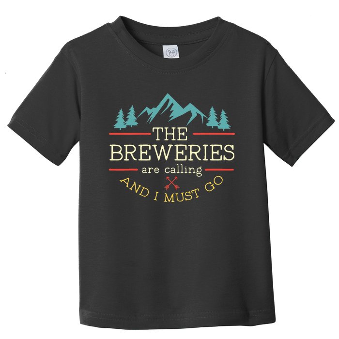 Vintage Beer Breweries Are Calling And I Must Go Craft Beer Toddler T-Shirt