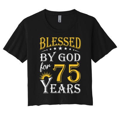 Vintage Blessed by God for 75 years Happy 75th Birthday Women's Crop Top Tee