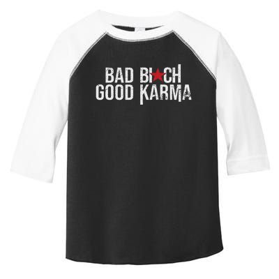 Vintage Bad Bitch Good Karma Bold Design Toddler Fine Jersey T-Shirt