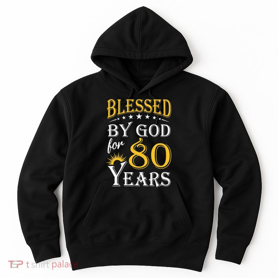 Vintage Blessed by God for 80 years Happy 80th Birthday Hoodie