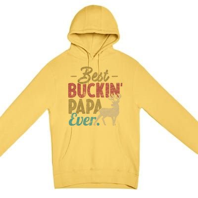 Vintage Best Buckin Papa Ever Gift Deer Hunters Gift Retro Funny Gift Premium Pullover Hoodie