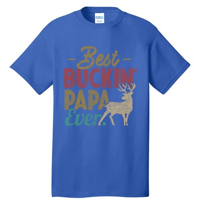 Vintage Best Buckin Papa Ever Gift Deer Hunters Gift Retro Funny Gift Tall T-Shirt