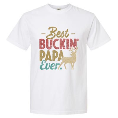 Vintage Best Buckin Papa Ever Gift Deer Hunters Gift Retro Funny Gift Garment-Dyed Heavyweight T-Shirt