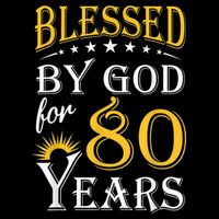 Vintage Blessed by God for 80 years Happy 80th Birthday T-Shirt