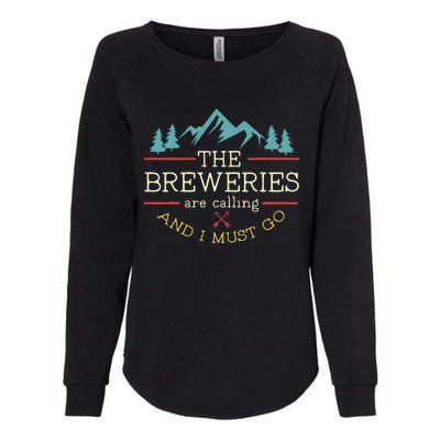 Vintage Beer Breweries Are Calling And I Must Go Craft Beer Womens California Wash Sweatshirt