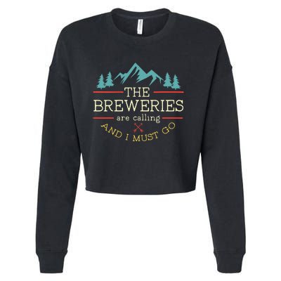 Vintage Beer Breweries Are Calling And I Must Go Craft Beer Cropped Pullover Crew