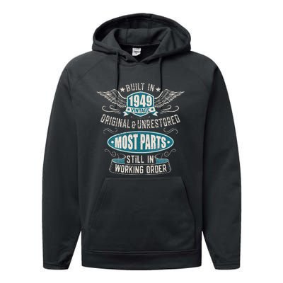 Vintage Birthday Born In 1949 Built In The 40s Performance Fleece Hoodie