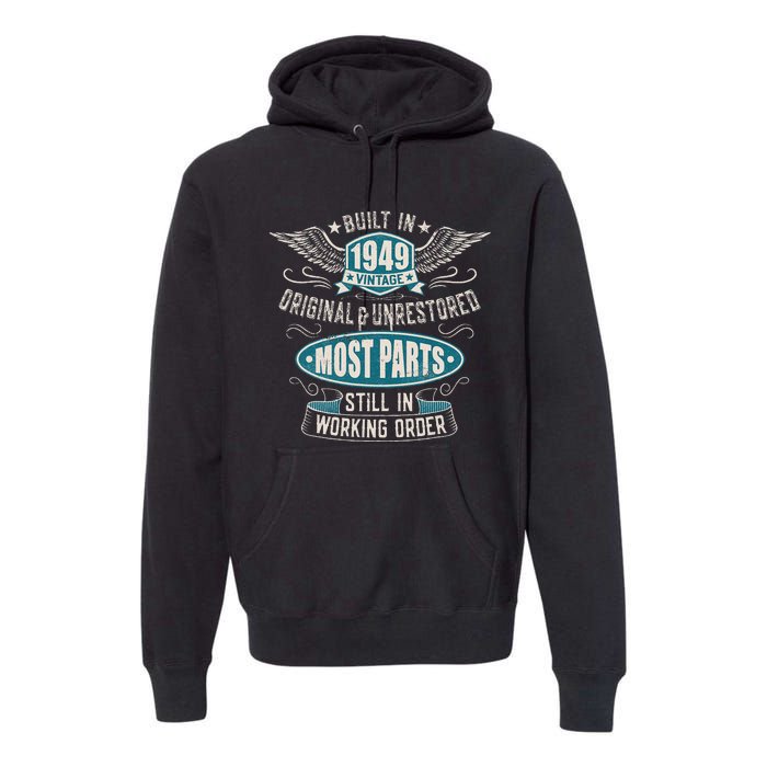 Vintage Birthday Born In 1949 Built In The 40s Premium Hoodie