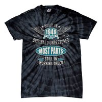 Vintage Birthday Born In 1949 Built In The 40s Tie-Dye T-Shirt