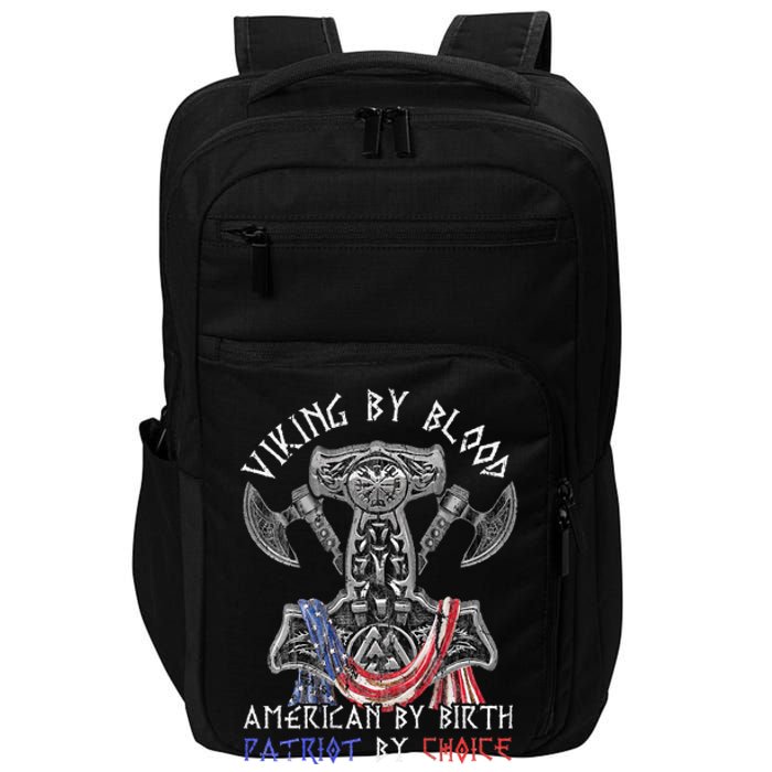 Viking By Blood American By Birth Patriot By Choice Impact Tech Backpack