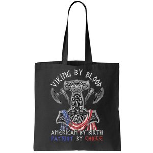 Viking By Blood American By Birth Patriot By Choice Tote Bag