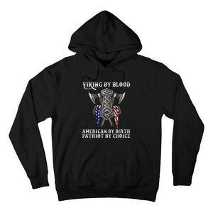 Viking By Blood American By Birth Patriot By Choice Hoodie