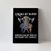 Viking By Blood American By Birth Patriot By Choice Canvas