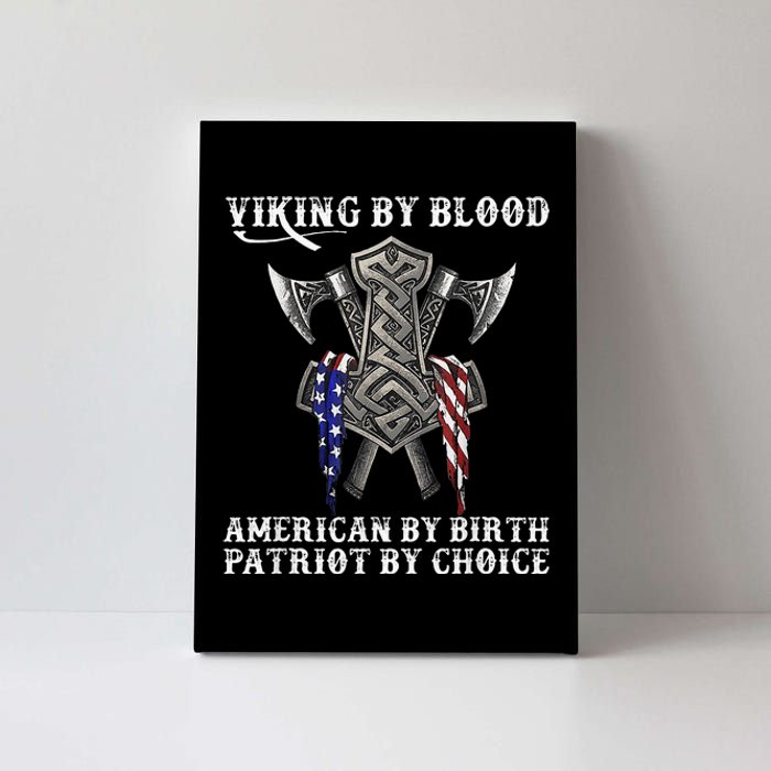 Viking By Blood American By Birth Patriot By Choice Canvas