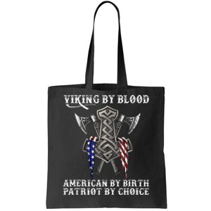 Viking By Blood American By Birth Patriot By Choice Tote Bag