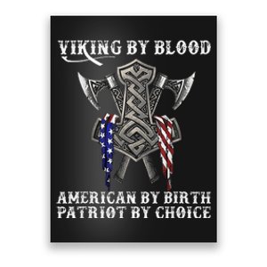 Viking By Blood American By Birth Patriot By Choice Poster