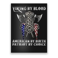 Viking By Blood American By Birth Patriot By Choice Poster