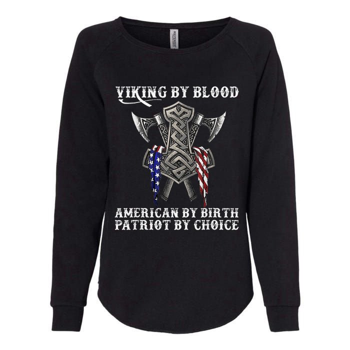 Viking By Blood American By Birth Patriot By Choice Womens California Wash Sweatshirt