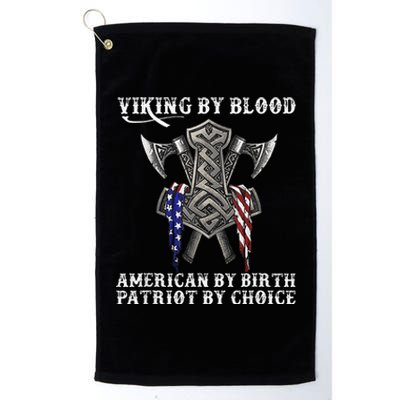 Viking By Blood American By Birth Patriot By Choice Platinum Collection Golf Towel