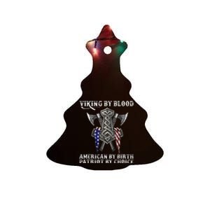 Viking By Blood American By Birth Patriot By Choice Ceramic Tree Ornament