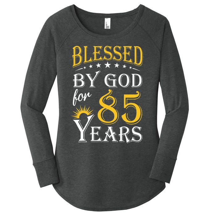 Vintage Blessed by God for 85 years Happy 85th Birthday Women's Perfect Tri Tunic Long Sleeve Shirt