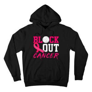 Volleyball Breast Cancer Awareness Block Out Cancer Tall Hoodie