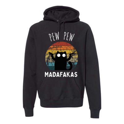 Vintage Black Cat Pew Pew Madafakas Premium Hoodie